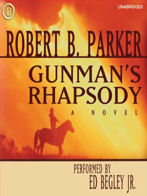 Title details for Gunman's Rhapsody by Robert B. Parker - Available